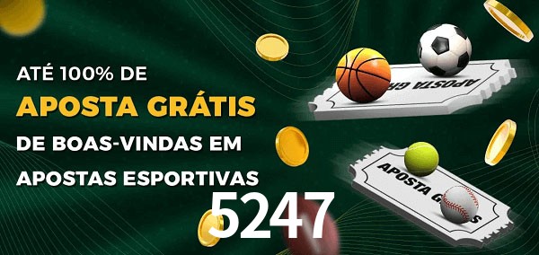 5247 Ate 100% de Aposta Gratis